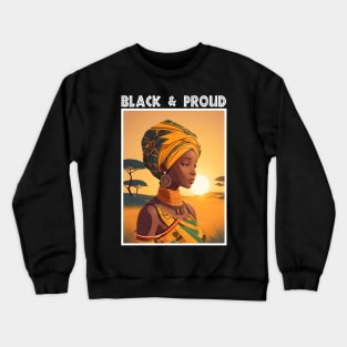 Black And Proud Melanin Afrocentric Crewneck Sweatshirt